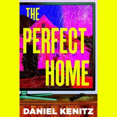 The Perfect Home by Kenitz, Daniel