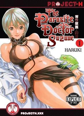 The Parasite Doctor Suzune Volume 1 (Hentai Manga) by Haruki