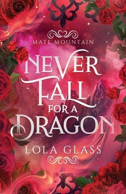 Never Fall for a Dragon by Glass, Lola