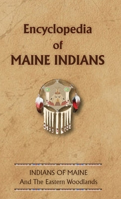 Encyclopedia of Maine Indians by Ricky, Donald