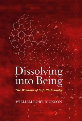 Dissolving into Being by Dickson, William Rory