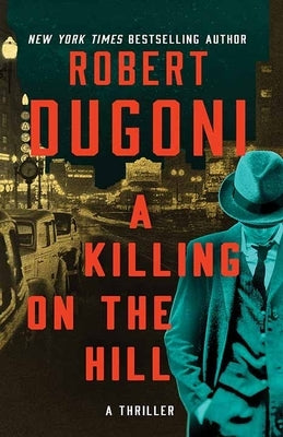 A Killing on the Hill by Dugoni, Robert