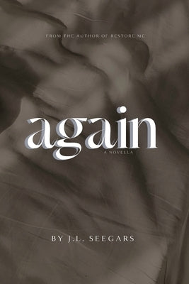 Again: A Marriage Redemption Novella by Seegars, J. L.