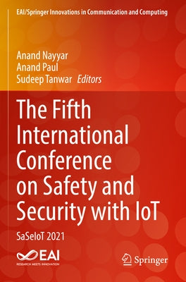 The Fifth International Conference on Safety and Security with Iot: Saseiot 2021 by Nayyar, Anand