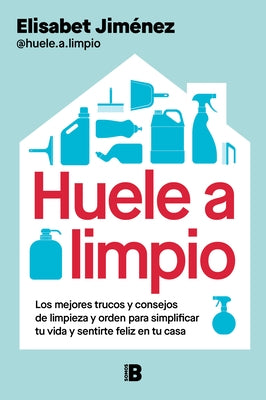 Huele a Limpio / Smells Clean by JimÃ©nez, Elisabet