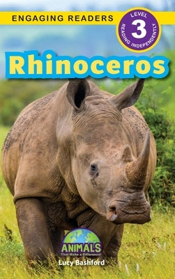 Rhinoceros: Animals That Make a Difference! (Engaging Readers, Level 3) by Bashford, Lucy