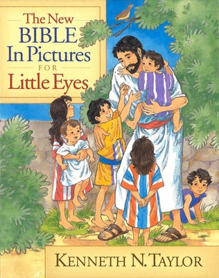 The Bible in Pictures for Little Eyes by Taylor, Kenneth N.