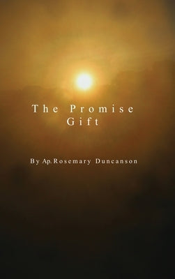 The Promise Gift by Duncanson, Rosemary