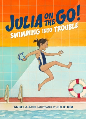 Swimming Into Trouble by Ahn, Angela
