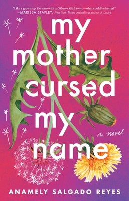 My Mother Cursed My Name by Salgado Reyes, Anamely