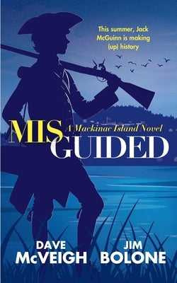 MisGuided: A Mackinac Island Novel by McVeigh, Dave