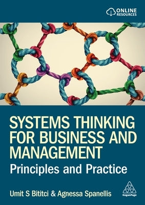 Systems Thinking for Business and Management: Principles and Practice by Bititci, Umit S.