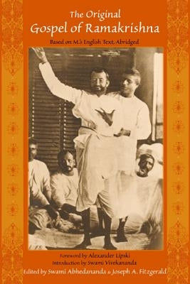 The Original Gospel of Ramakrishna: Based on M's English Text, Abridged by Fitzgerald, Joseph A.