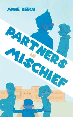 Partners In Mischief by Beech, Anne