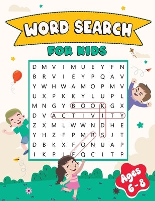 Word Search Book for Kids Ages 6-8: Activity Book for Children by Bidden, Laura