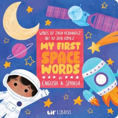 My First Space Words in English and Spanish by Hern&#195;&#161;ndez, Zaida