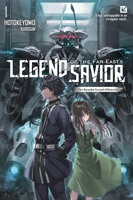 Legend of the Far East's Savior, Vol. 1 by Hotokeyomo