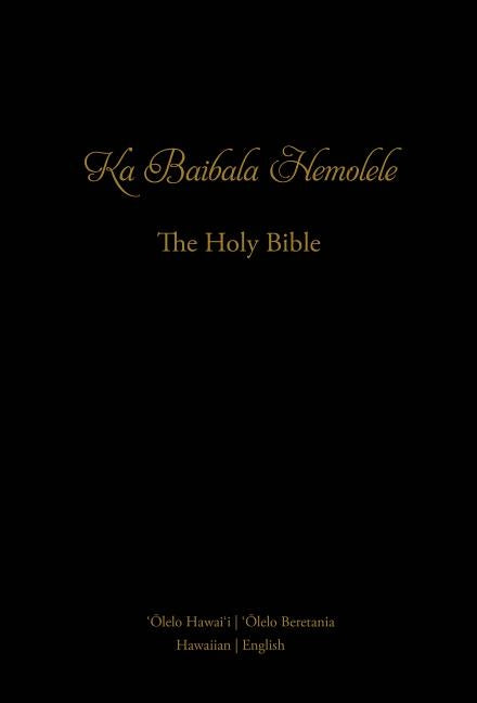 Ka Baibala Hemolele: The Holy Bible by Kaowili, Helen