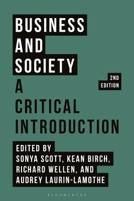 Business and Society: A Critical Introduction by Scott, Sonya