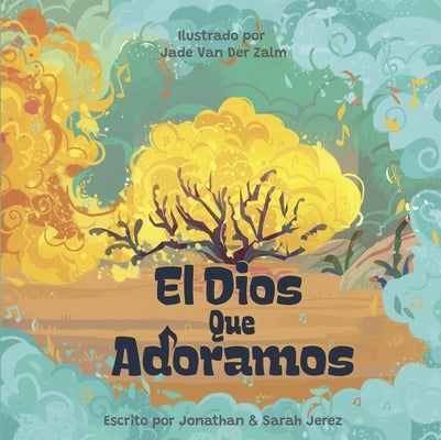 El Dios Que Adoramos by Jerez, Jonathan