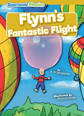 Flynn's Fantastic Flight by Benjamin, A. H.