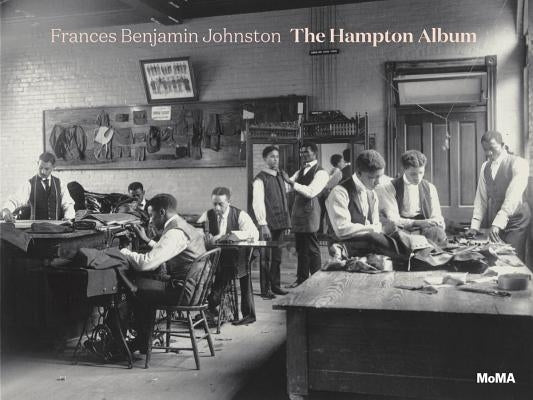 Frances Benjamin Johnston: The Hampton Album by Meister, Sarah
