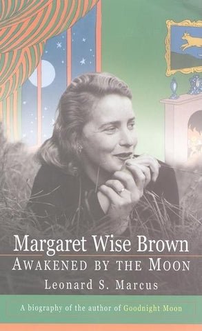 Margaret Wise Brown by Marcus, Leonard S.