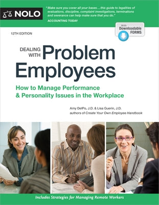 Dealing with Problem Employees: How to Manage Performance & Personal Issues in the Workplace by Delpo, Amy