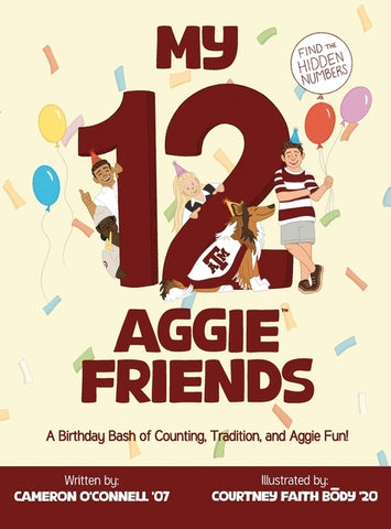 My 12 Aggie Friends by Cameron O'Connell, Cameron O'Connell