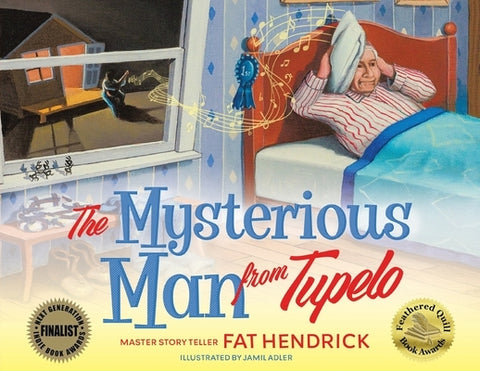 The Mysterious Man from Tupelo: A Funny Story About Elvis for Kids by Hendrick, Fat