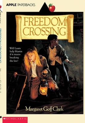 Freedom Crossing by Clark, Margaret Goff
