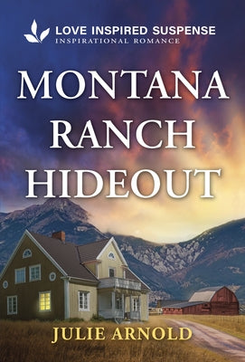 Montana Ranch Hideout by Arnold, Julie