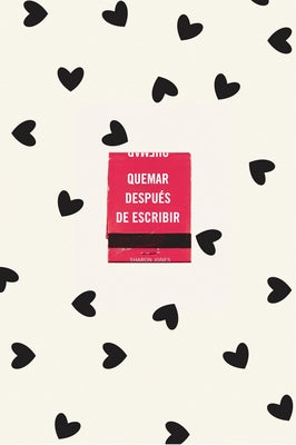 Quemar Despu?s de Escribir (Edici?n Oficial Corazones) / Burn After Writing (Hea Rts) by Jones, Sharon