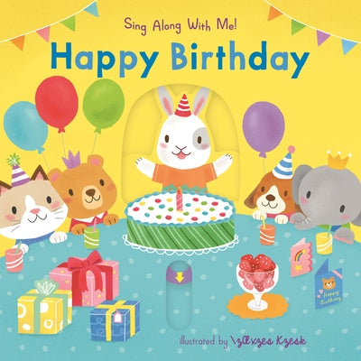 Happy Birthday: (An Interactive Board Book with Sliders and Qr Code for Instrumental and Vocal Versions - For Babies and Toddlers) by Huang, Yu-Hsuan