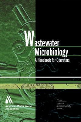 Wastewater Microbiology: A Handbook for Operators [With CDROM] by Glymph, Toni