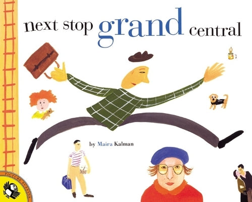 Next Stop Grand Central by Kalman, Maira