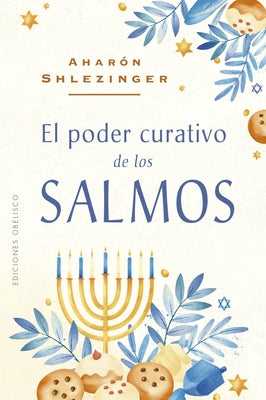Poder Curativo de Los Salmos, El by Shlezinger, Aharon