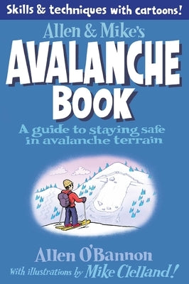 Allen & Mike's Avalanche Book by Clelland, Mike