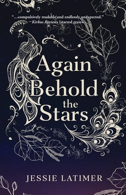 Again Behold the Stars by Latimer, Jessie