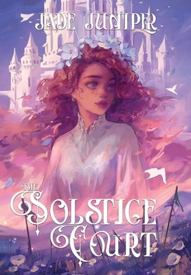 The Solstice Court by Juniper, Jade