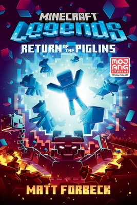 Minecraft Legends: Return of the Piglins: An Official Minecraft Novel by Forbeck, Matt