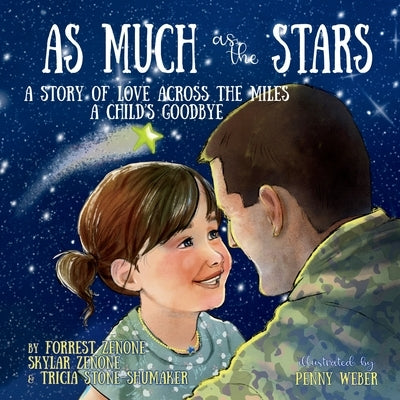 As Much as the Stars A Story of Love Across the Miles by Zenone, Forrest