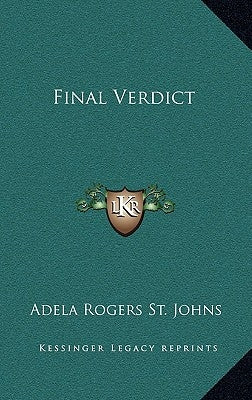 Final Verdict by St Johns, Adela Rogers