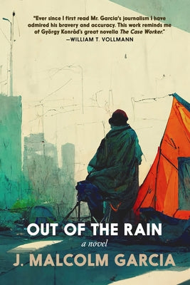 Out of the Rain by Garcia, J. Malcolm