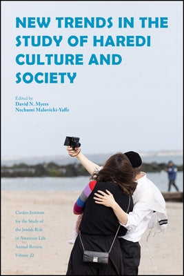 New Trends in the Study of Haredi Culture and Society by Myers, David N.