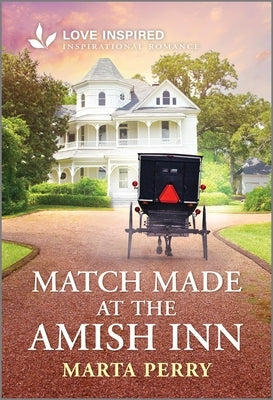 Match Made at the Amish Inn: An Uplifting Inspirational Romance by Perry, Marta