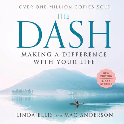 The Dash: Making a Difference with Your Life by Ellis, Linda