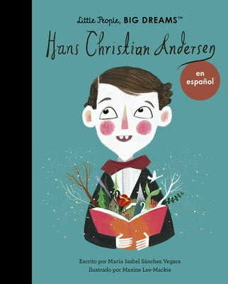 Hans Christian Andersen (Spanish Edition) by Sanchez Vegara, Maria Isabel