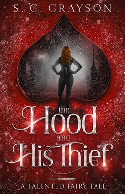 The Hood and his Thief by Grayson, S. C.