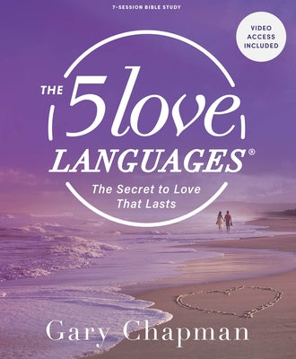 The Five Love Languages: Small Group Bible Study with Video Access: The Secret to Love That Lasts by Chapman, Gary